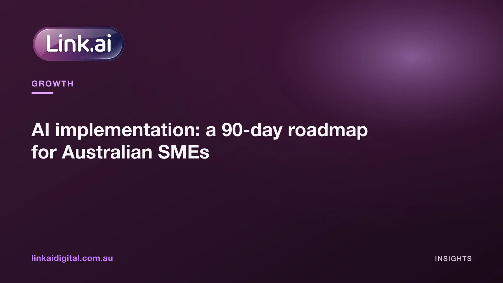 AI implementation: a 90-day roadmap for Australian SMEs