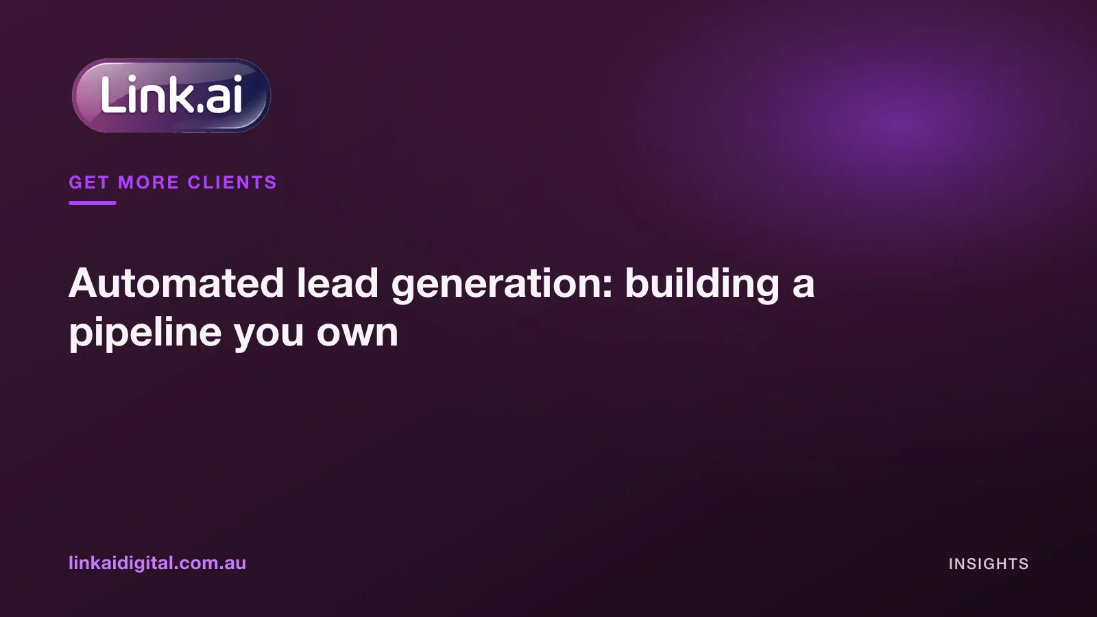 Automated lead generation: building a pipeline you own