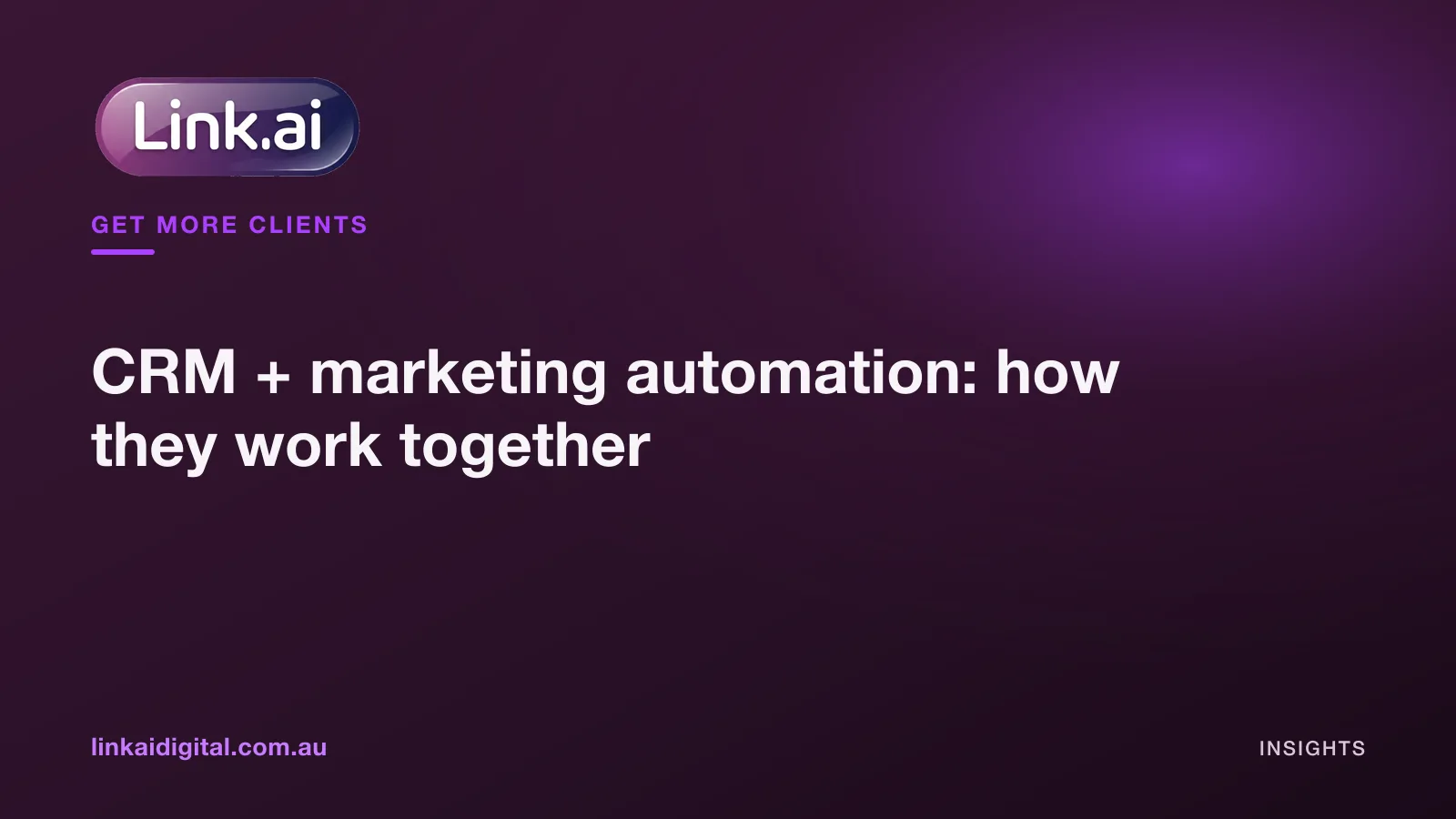 CRM + marketing automation: how they work together