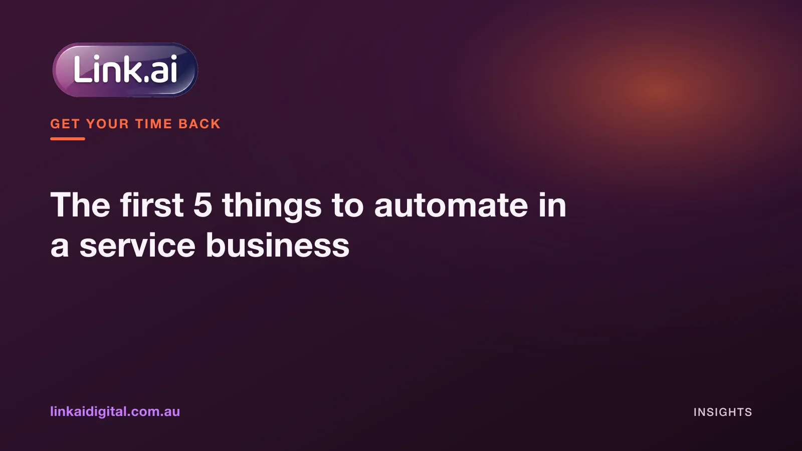 The first 5 things to automate in a service business